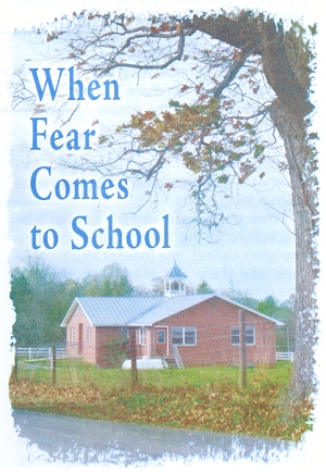 [When Fear Comes to School]