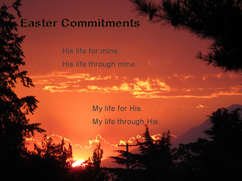 Easter Commitments -- His and mine