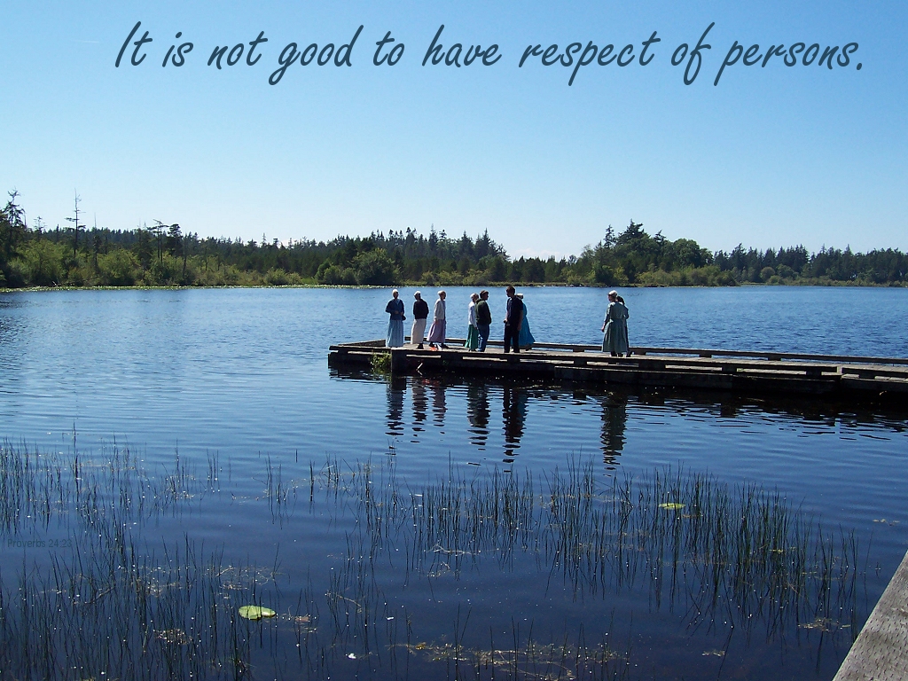 It is not good to have respect of persons.